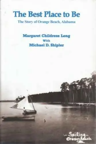 Flora-Bama Book The Best Place To Be  By Margaret Childress Long With Michael D Shipler 1